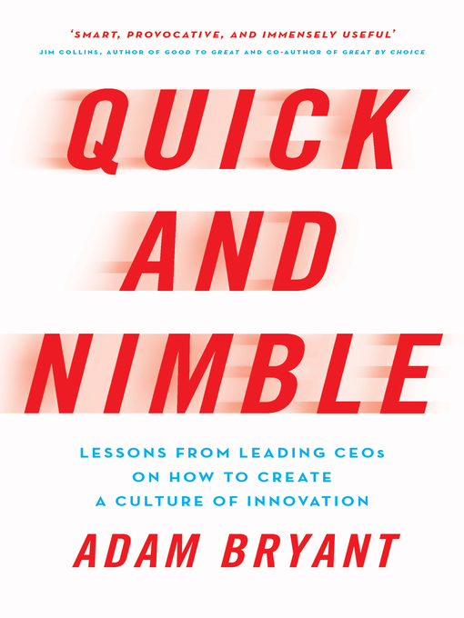 Title details for Quick and Nimble by Adam Bryant - Available